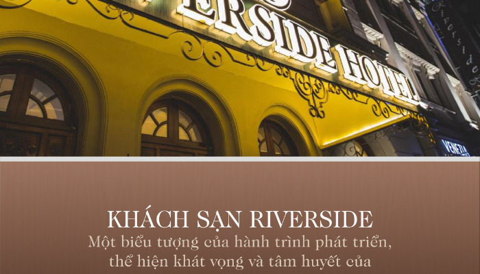 Khách sạn Riverside: 30 năm – Một hành trình