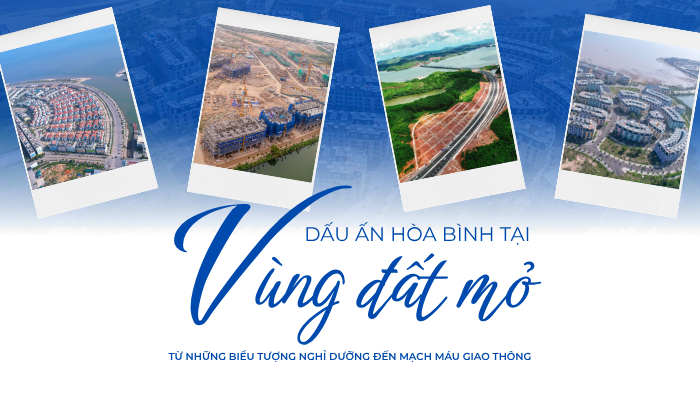Dấu ấn Hòa Bình tại “Vùng đất mỏ” – Từ những biểu tượng nghỉ dưỡng đến mạch máu giao thông